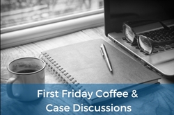 [ai] A cup of coffee beside an open notebook with a pen on a wooden table, next to a laptop and glasses. Text overlay reads: 'First Friday Coffee & Case Discussions.' Natural light comes through a window.